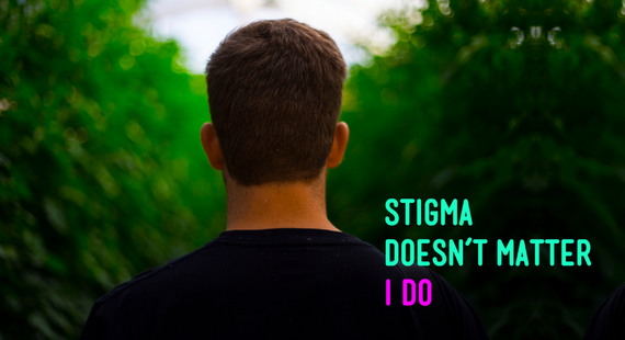 Photo of a young man walking in a field, seen from behind, with the text "Stigma doesn't matter, I do"